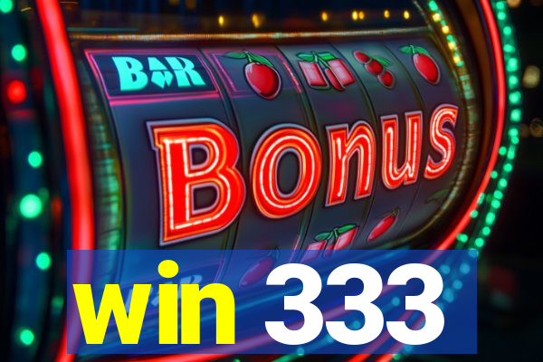 win 333